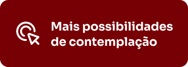 Mais possibilidades de contemplação
